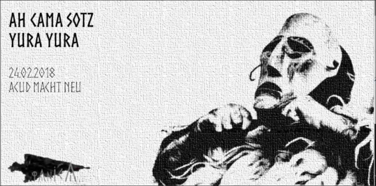 Ah Cama-Sotz / YURA YURA / Berlin / ACUD MACHT NEU